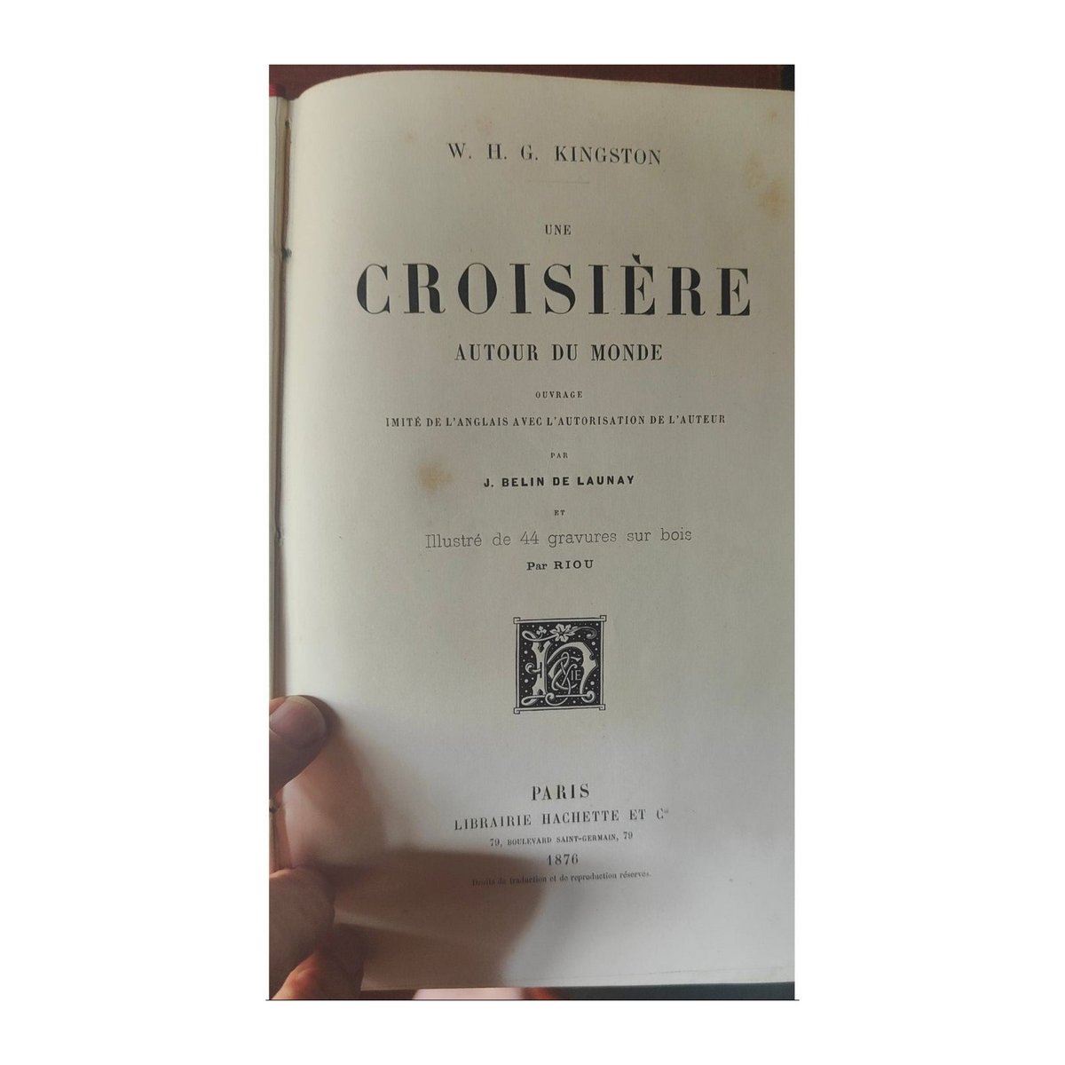 W. H. G. Kingston Une Croisière autour du Monde Paris, Librairie Hachette et Cie, 1876