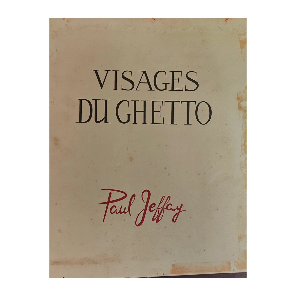 Visages du ghetto - Paul Jeffay (Saül Yaffie 1898-1957)