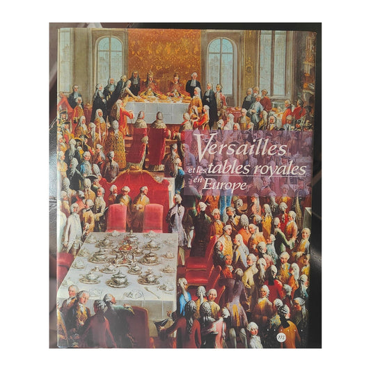 Image traitée - Livre d'Art : Versailles et les tables royales en Europe (XVIIe-XIXe siècles) – Catalogue RMN